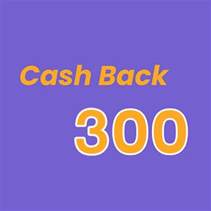 Cash Back 300 ฿
